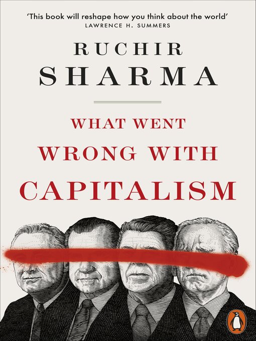 Title details for What Went Wrong With Capitalism by Ruchir Sharma - Available